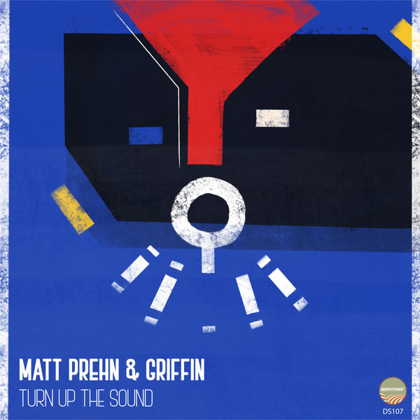 Matt Prehn, Griffin - Turn Up The Sound [DS107]